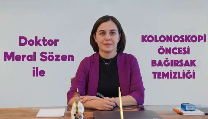 kolonoskopi öncesi bağırsak temizliği nasıl yapılır?,bağırsak temziliği,kolonoskopi hazırlığı,kabızlarda kolonoskop öncesi bağırsak temizliği nasıl yapılır?