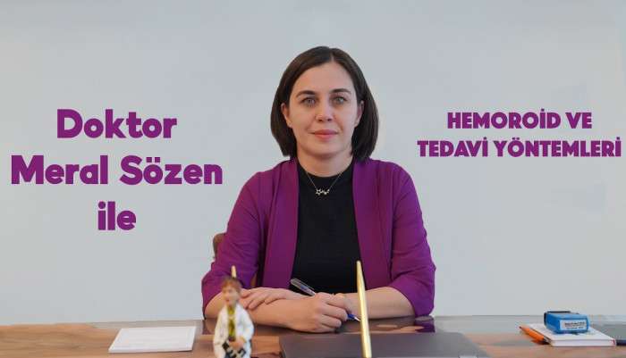 meralsözen,ankara gasrtoenteroloji uzmanı,hemoroid tedavisi,hemoroid nasıl geçer,hemoroid neden olur,kalın bağırsak